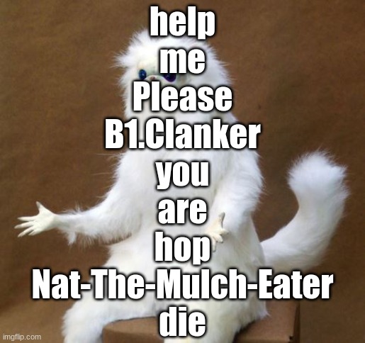 this is what the gimmick account Is trying to say - Imgflip