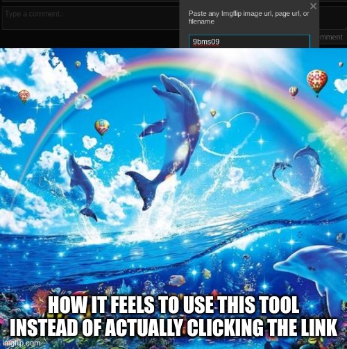 HOW IT FEELS TO USE THIS TOOL INSTEAD OF ACTUALLY CLICKING THE LINK | image tagged in symphony meme | made w/ Imgflip meme maker