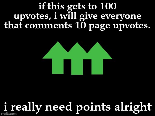 sorry if upvote begging :( | image tagged in sorry if upvote begging | made w/ Imgflip meme maker