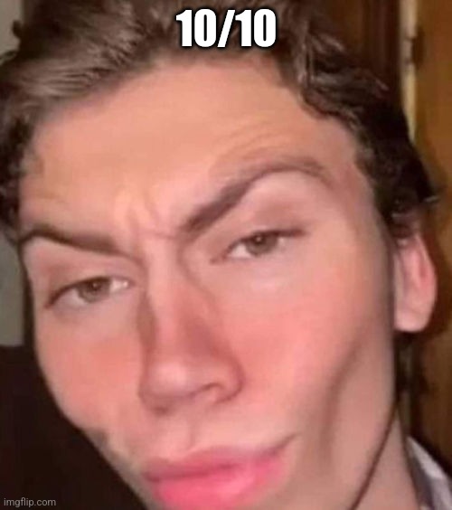 Rizz | 10/10 | image tagged in rizz | made w/ Imgflip meme maker