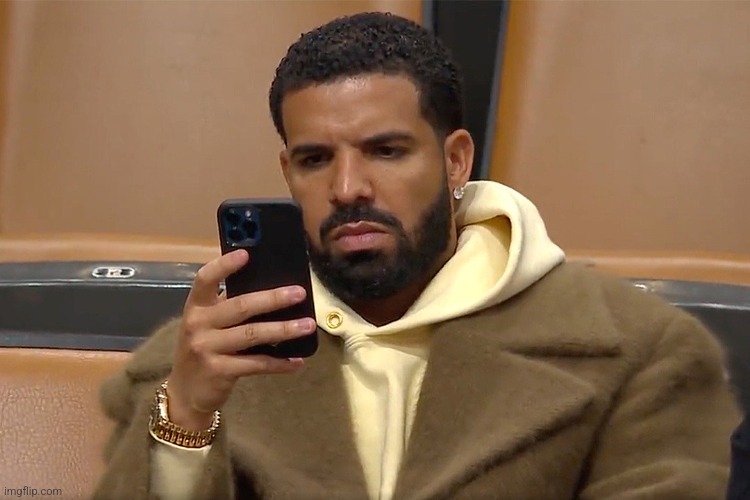 drake phone | image tagged in drake phone | made w/ Imgflip meme maker