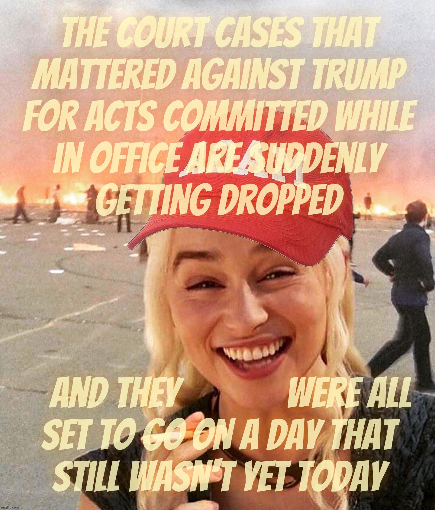 Special Counsel Jack Smith drops Trump federal election subversion and mishandling of classified documents cases *yawn* | The Court cases that
mattered against Trump
for acts committed while
in office are suddenly
getting dropped; And they             were all
set to go on a day that
still wasn't yet today | image tagged in disaster smoker girl maga edition,jack smith,dropping cases against trump,as if they were ever going to happen,bogus cases | made w/ Imgflip meme maker