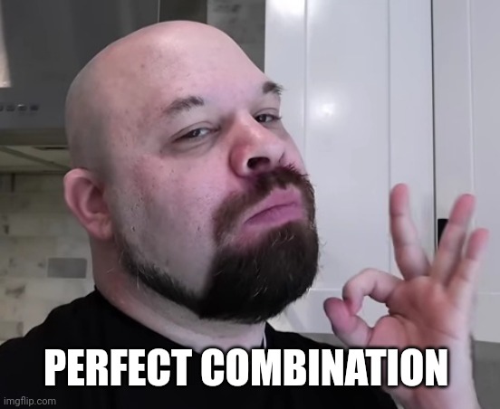 Liking Guy | PERFECT COMBINATION | image tagged in memes,perfection,funny | made w/ Imgflip meme maker