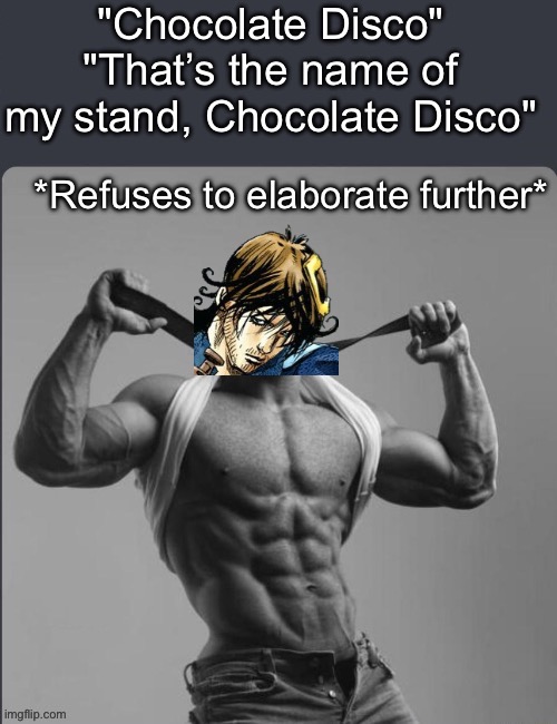 D-I-S-C-O | image tagged in jojo's bizarre adventure | made w/ Imgflip meme maker