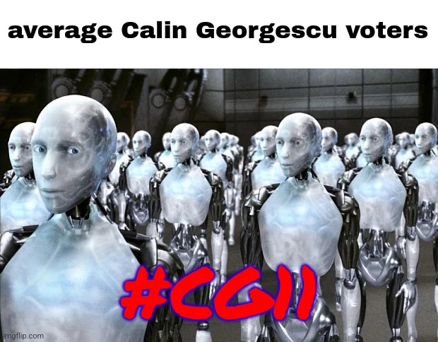 Romania President Elections round 1 in one picture | average Calin Georgescu voters; #CG11 | image tagged in army of robots,georgescu,romania,elections | made w/ Imgflip meme maker