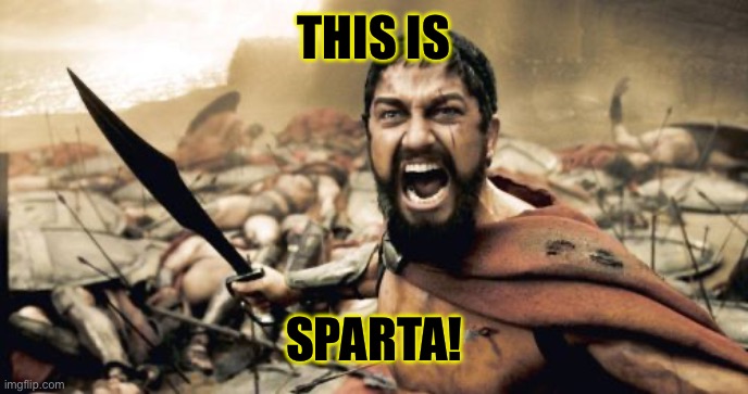 This is SPARtA | THIS IS; SPARTA! | image tagged in memes,sparta leonidas | made w/ Imgflip meme maker