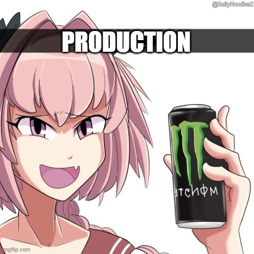 kill | PRODUCTION | image tagged in kill | made w/ Imgflip meme maker