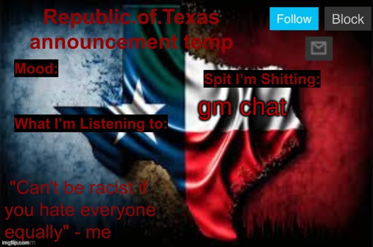 Republic of Texas announcement template (thanks celestial) | gm chat | image tagged in republic of texas announcement template thanks celestial | made w/ Imgflip meme maker