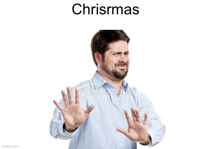 I'll Pass | Christmas | image tagged in i'll pass | made w/ Imgflip meme maker