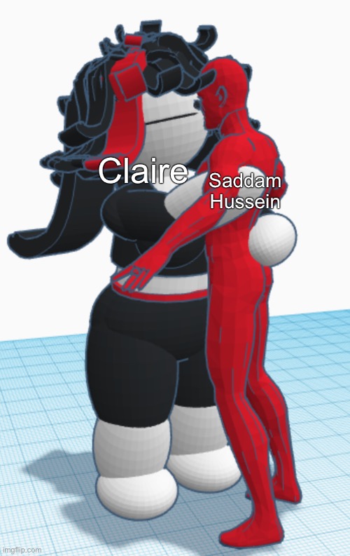 Claire hugging Saddam Hussein | Claire; Saddam Hussein | image tagged in claire hugging saddam hussein | made w/ Imgflip meme maker