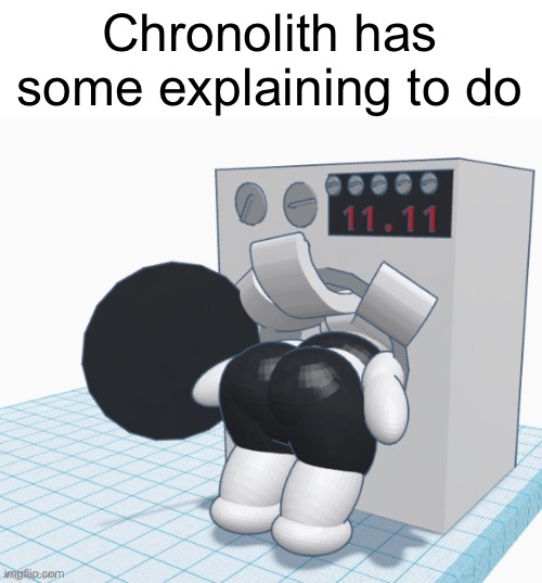 Claire stuck in washing machine | Chronolith has some explaining to do | image tagged in claire stuck in washing machine | made w/ Imgflip meme maker