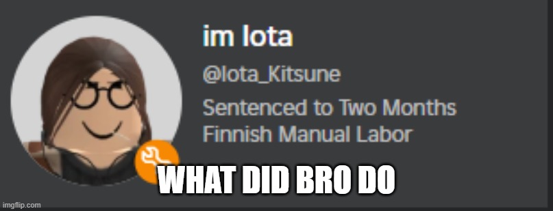 WHAT DID BRO DO | made w/ Imgflip meme maker