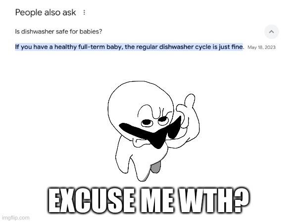 Excuse me, what? | EXCUSE ME WTH? | image tagged in excuse me what the heck,babies | made w/ Imgflip meme maker