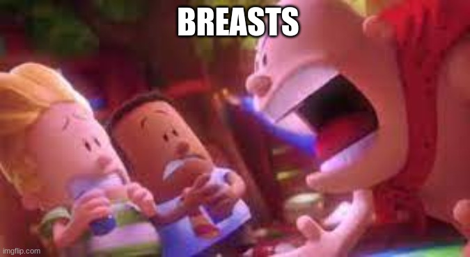 mr krupp SCREAMING | BREASTS | image tagged in mr krupp screaming | made w/ Imgflip meme maker