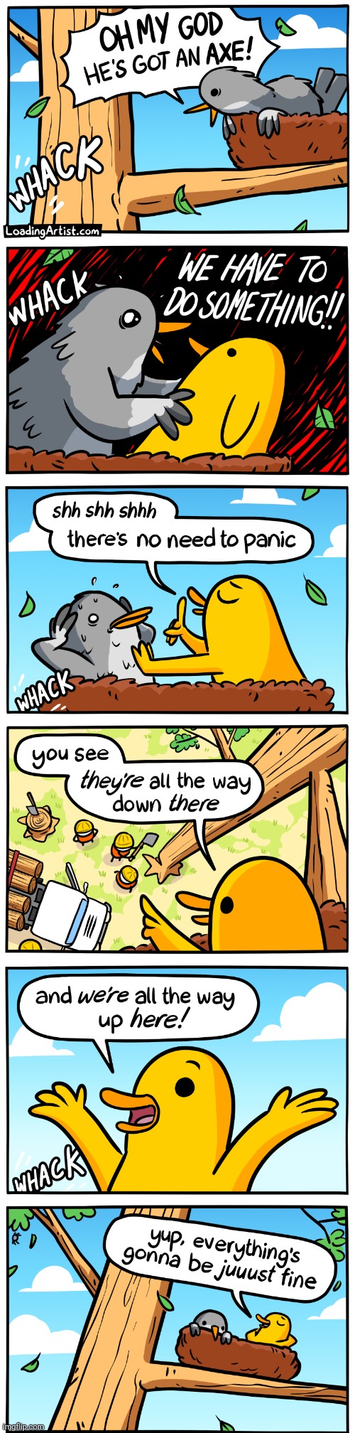 AXE | image tagged in axe,birds,bird,loading artist,comics,comics/cartoons | made w/ Imgflip meme maker