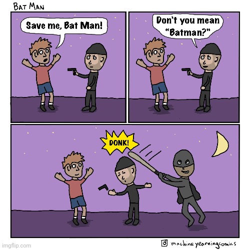 Batman, Bat Man | image tagged in batman,bat,man,bats,comics,comics/cartoons | made w/ Imgflip meme maker