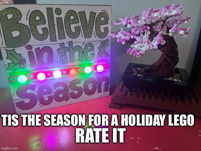 Rate the lego my brother made | RATE IT; TIS THE SEASON FOR A HOLIDAY LEGO | image tagged in lego,legos,christmas | made w/ Imgflip meme maker