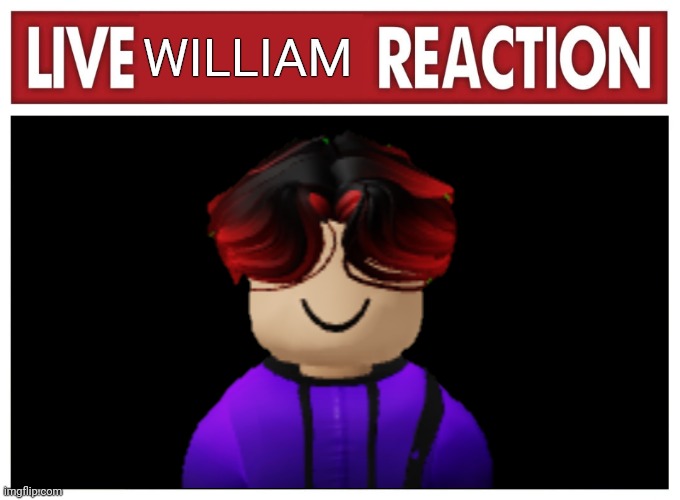 WILLIAM | made w/ Imgflip meme maker