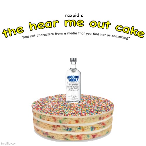 the hear me out cake | image tagged in the hear me out cake | made w/ Imgflip meme maker