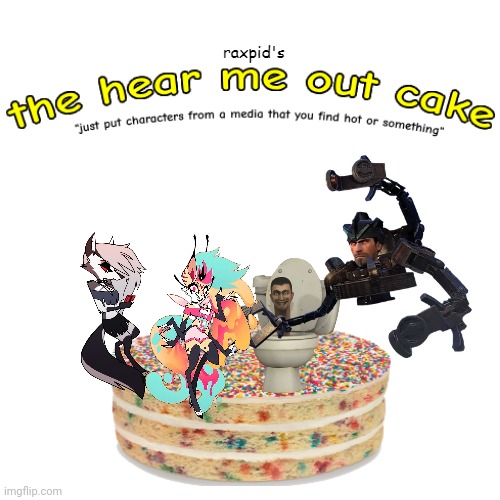 the hear me out cake | image tagged in the hear me out cake | made w/ Imgflip meme maker