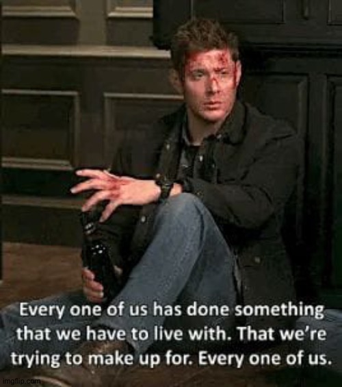 Pinterest Hitting Me In The Feels Again | image tagged in supernatural,dean winchester,jensen ackles,we all have our demons,right in the feels | made w/ Imgflip meme maker