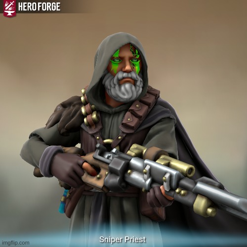 Sniper Priest finished | made w/ Imgflip meme maker