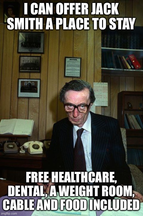 Strangeways prison warden 1980 | I CAN OFFER JACK SMITH A PLACE TO STAY; FREE HEALTHCARE, DENTAL, A WEIGHT ROOM, CABLE AND FOOD INCLUDED | image tagged in strangeways prison warden 1980 | made w/ Imgflip meme maker