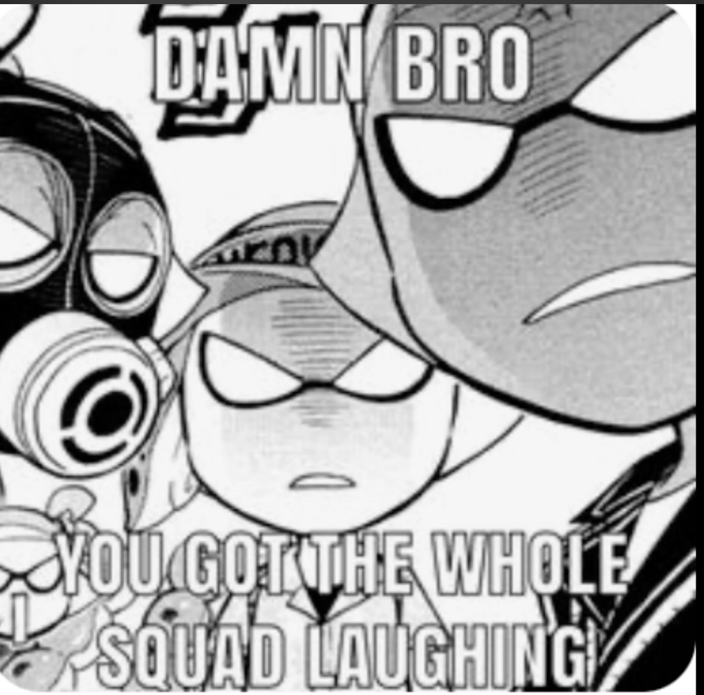 you got the whole squad laughing Blank Meme Template