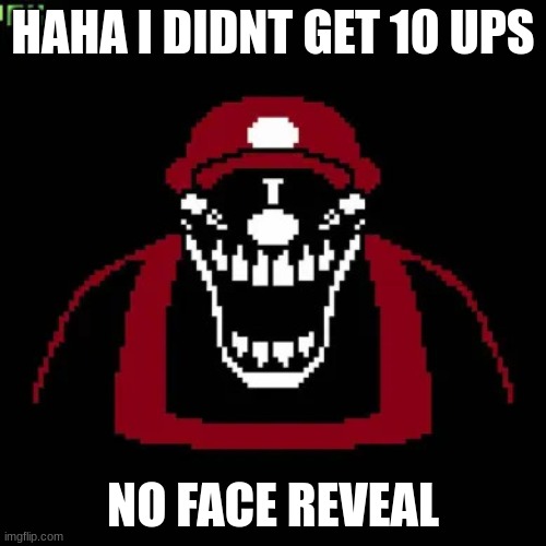 sorry guys | HAHA I DIDNT GET 10 UPS; NO FACE REVEAL | image tagged in grandad | made w/ Imgflip meme maker