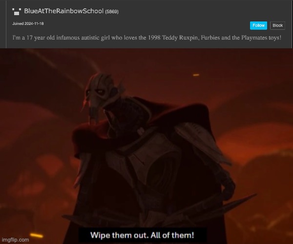 MORE BLUE ALTS?? | image tagged in general grievous wipe them out all of them | made w/ Imgflip meme maker