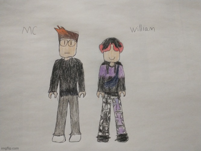 I made a drawing of MC and William! | image tagged in drawing,mc,william,memes | made w/ Imgflip meme maker