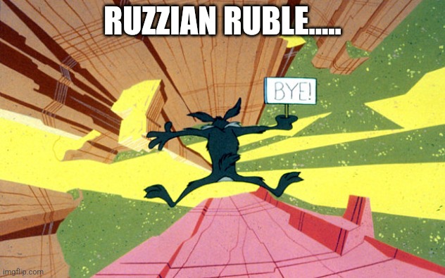 Wile E Coyote falling off of cliff | RUZZIAN RUBLE..... | image tagged in wile e coyote falling off of cliff | made w/ Imgflip meme maker