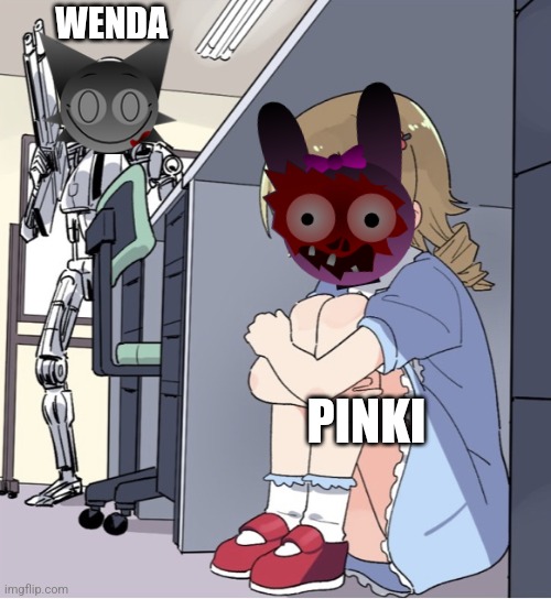 Anime Girl Hiding from Terminator | WENDA; PINKI | image tagged in anime girl hiding from terminator | made w/ Imgflip meme maker