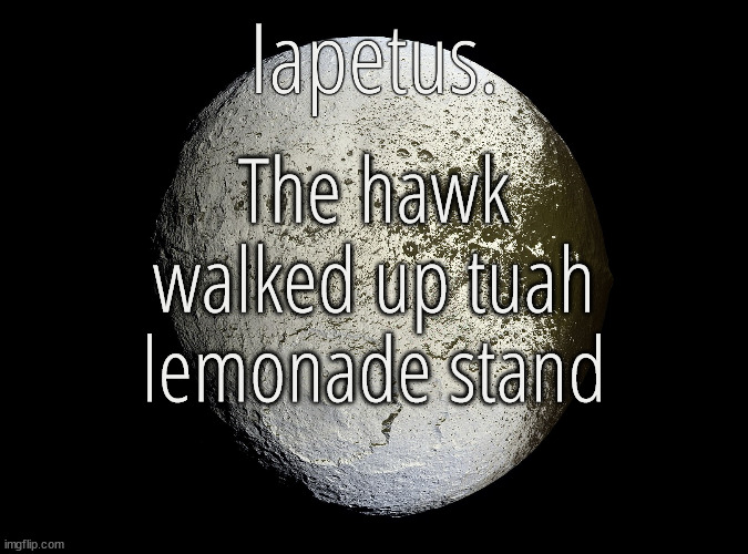 Silver Announcement Template 13.0 Template | The hawk walked up tuah lemonade stand | image tagged in silver announcement template 13 0 template | made w/ Imgflip meme maker