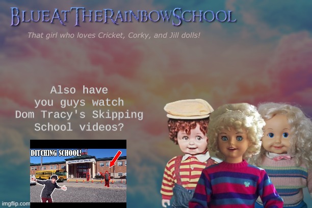 Got my bag lunch! it is so yummy! | Also have you guys watch Dom Tracy's Skipping School videos? | image tagged in bluerainbowschool | made w/ Imgflip meme maker