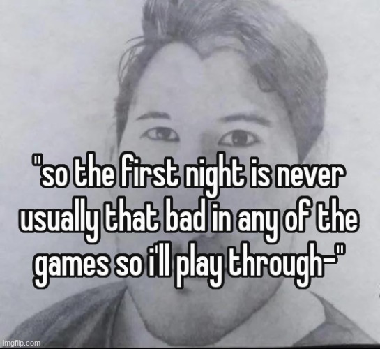 famous last words | made w/ Imgflip meme maker