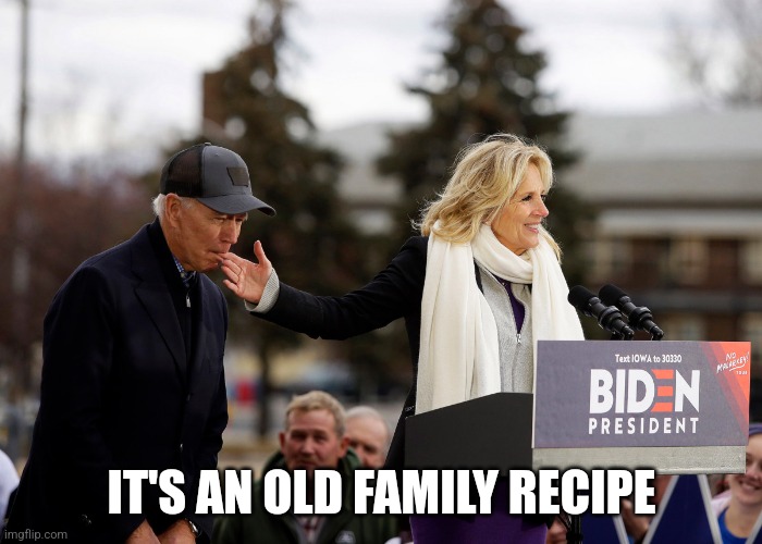 Biden Finger | IT'S AN OLD FAMILY RECIPE | image tagged in biden finger | made w/ Imgflip meme maker