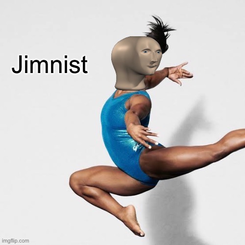 Jimnist | image tagged in jimnist | made w/ Imgflip meme maker