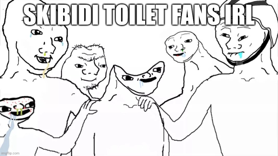 Check | SKIBIDI TOILET FANS IRL | image tagged in brainless group | made w/ Imgflip meme maker