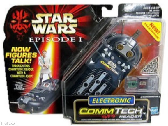 Star Wars Episode I Commtech Reader :) | image tagged in star wars | made w/ Imgflip meme maker
