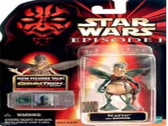 Star Wars Episode I Watto action figure :) | image tagged in star wars | made w/ Imgflip meme maker