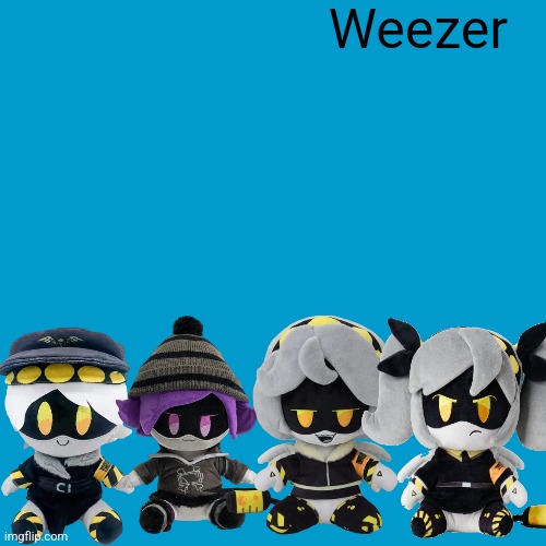 Weezer | Weezer | image tagged in blank weezer blue album edit | made w/ Imgflip meme maker