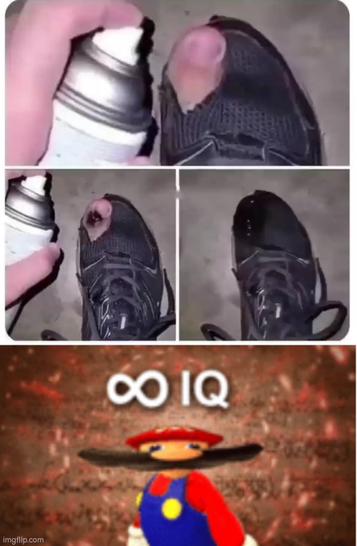 If you have a problem with your money and the hole on your shoe, just use this idea. | image tagged in infinite iq,shoe | made w/ Imgflip meme maker