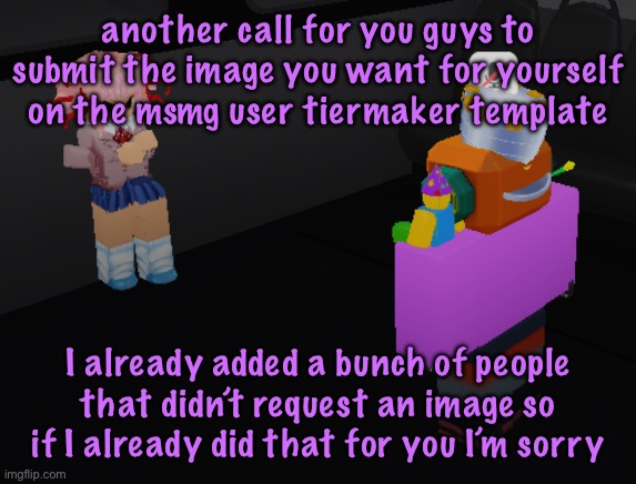 why is natsuki in item asylum | another call for you guys to submit the image you want for yourself on the msmg user tiermaker template; I already added a bunch of people that didn’t request an image so if I already did that for you I’m sorry | image tagged in why is natsuki in item asylum,cinnabox announcement | made w/ Imgflip meme maker