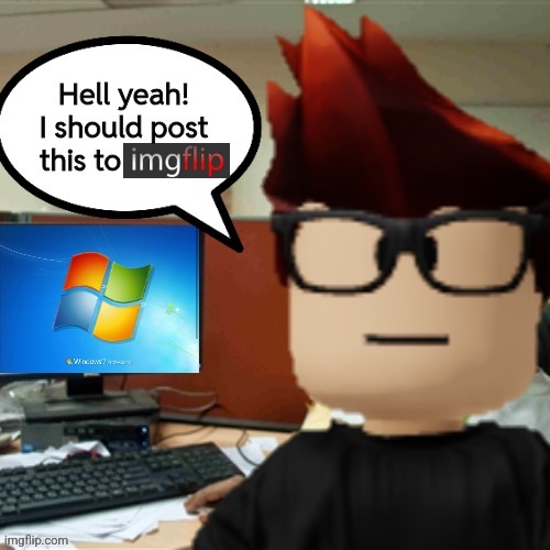 image tagged in imgflip,mc,windows 7 | made w/ Imgflip meme maker