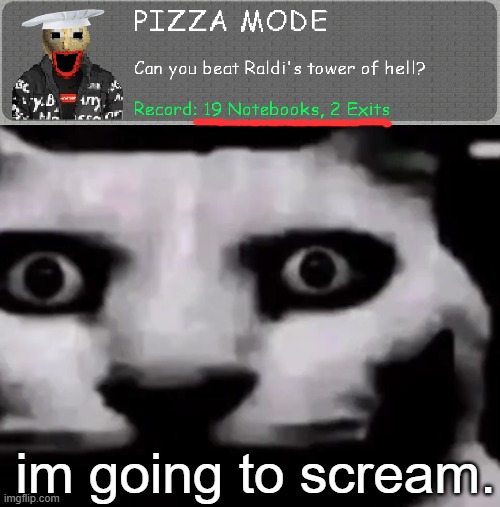 im going to scream. | made w/ Imgflip meme maker