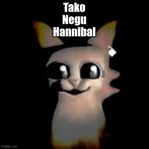 Car | Tako
Negu
Hannibal | image tagged in car | made w/ Imgflip meme maker