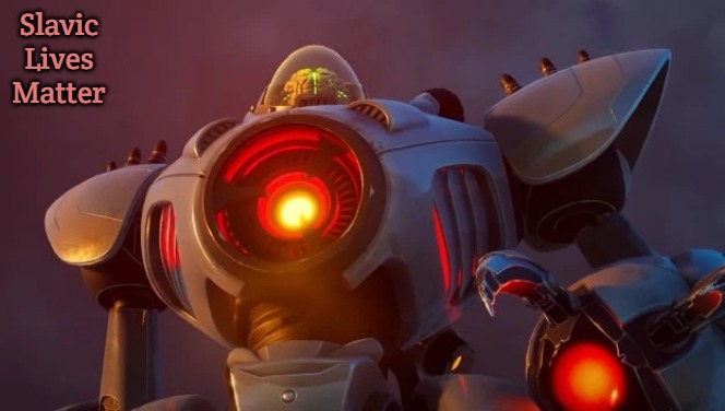Roboprez | Slavic Lives Matter | image tagged in roboprez,slavic | made w/ Imgflip meme maker