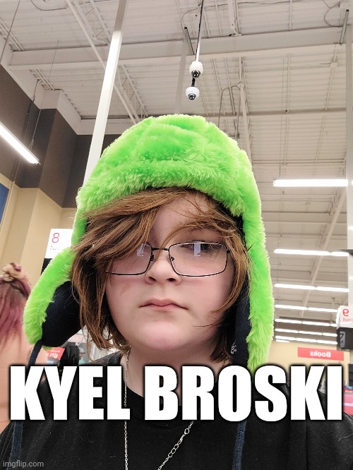 KYEL BROSKI | made w/ Imgflip meme maker