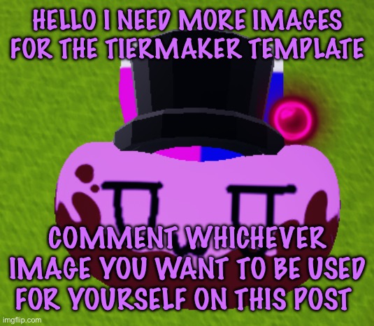 no brain only bean | HELLO I NEED MORE IMAGES FOR THE TIERMAKER TEMPLATE; COMMENT WHICHEVER IMAGE YOU WANT TO BE USED FOR YOURSELF ON THIS POST | image tagged in no brain only bean,cinnabox announcement | made w/ Imgflip meme maker